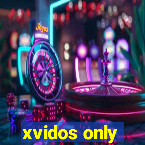 xvidos only